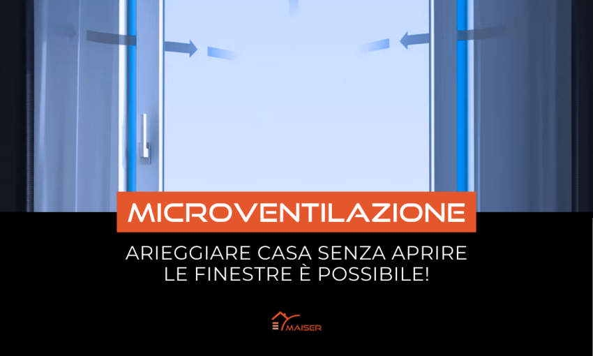 Arieggiare casa senza aprire le finestre: cos'è la microventilazione